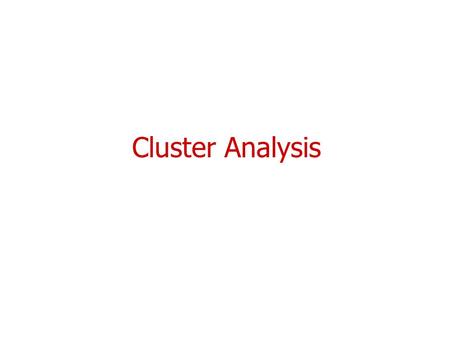 Cluster Analysis.