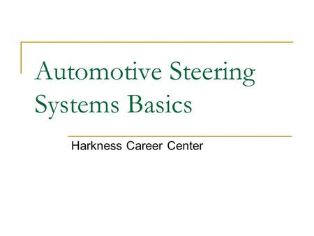 Automotive Steering Systems Basics