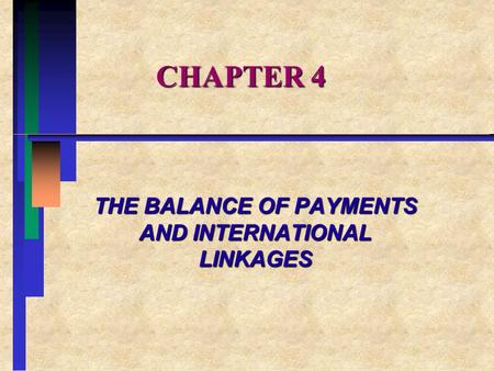 THE BALANCE OF PAYMENTS AND INTERNATIONAL LINKAGES
