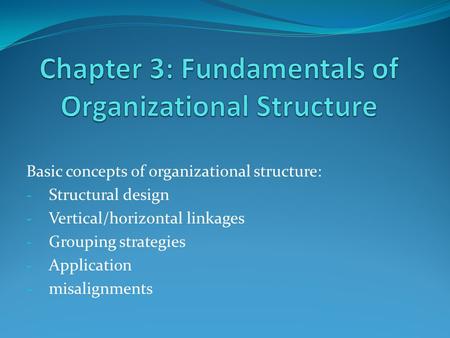 Chapter 3: Fundamentals of Organizational Structure