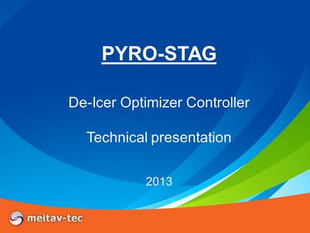 PYRO-STAG De-Icer Optimizer Controller Technical presentation 2013.
