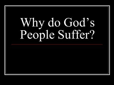 Why do God’s People Suffer?