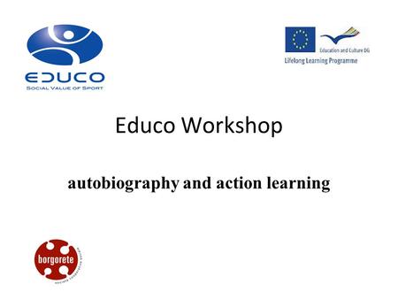 Educo Workshop autobiography and action learning.