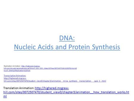 DNA: Nucleic Acids and Protein Synthesis