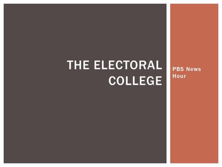 The Electoral College PBS News Hour.