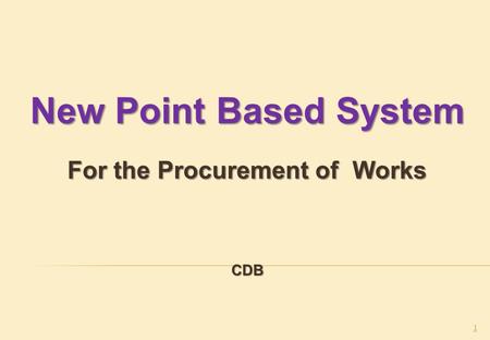 New Point Based System For the Procurement of Works CDB 1.