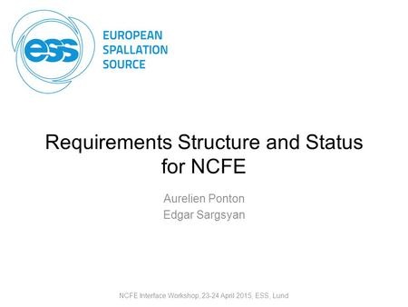 Requirements Structure and Status for NCFE