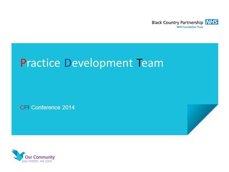 Practice Development Team CPI Conference 2014. Black Country Services.