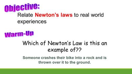 Which of Newton’s Law is this an example of??