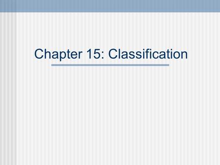 Chapter 15: Classification