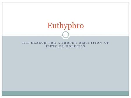 The search for a proper definition of Piety or Holiness