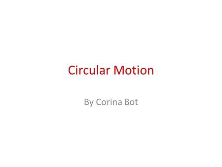 Circular Motion By Corina Bot. Cyclosis is the circulation or streaming of the cytoplasm within some living cells. In plant cells, chloroplasts may be.