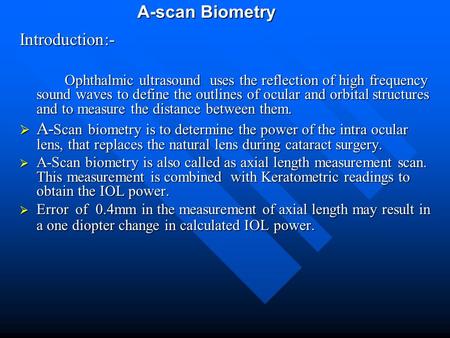 A-scan Biometry Introduction:-