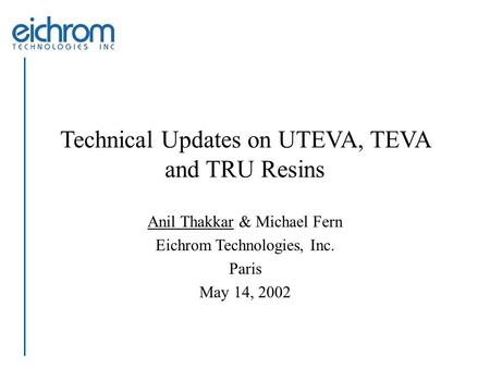 Technical Updates on UTEVA, TEVA and TRU Resins