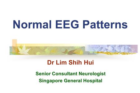 Senior Consultant Neurologist Singapore General Hospital