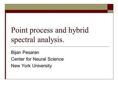 Point process and hybrid spectral analysis.