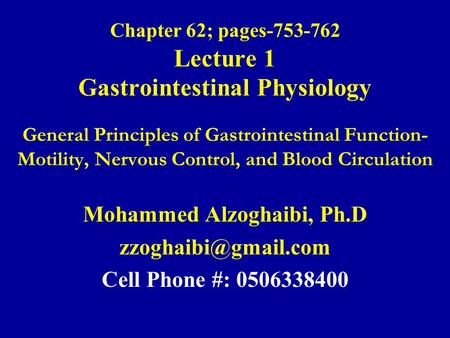 Chapter 62; pages Lecture 1 Gastrointestinal Physiology