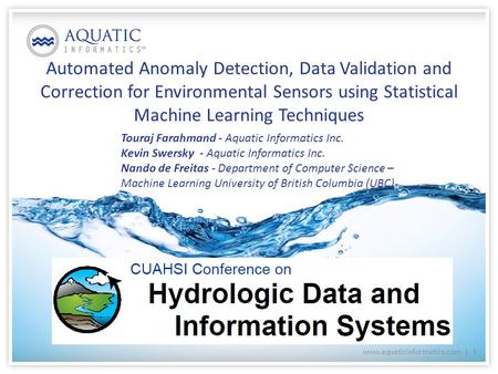 Automated Anomaly Detection, Data Validation and Correction for Environmental Sensors using Statistical Machine Learning Techniques www.aquaticinformatics.com.
