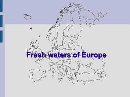Fresh waters of Europe. Origin and formation of waters The hydrosphere originates from the bowels of the earth through the volcanic gorges. It is close.