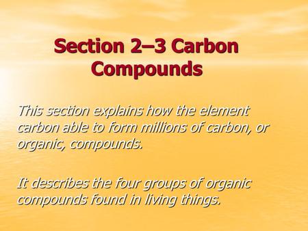 Section 2–3 Carbon Compounds