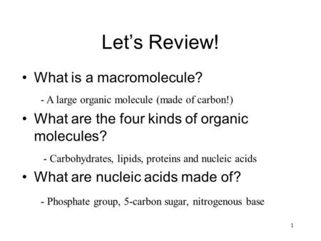 Let’s Review! What is a macromolecule?