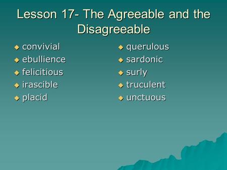 Lesson 17- The Agreeable and the Disagreeable