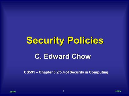 CS591 – Chapter 5.2/5.4 of Security in Computing