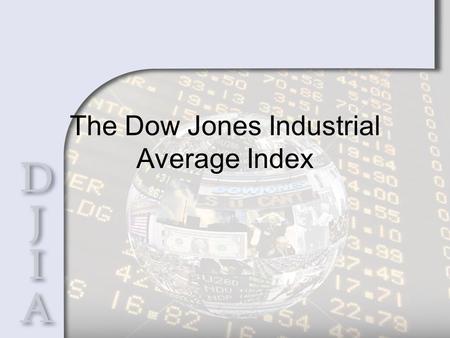 The Dow Jones Industrial Average Index. Brief History The Dow Jones Index was founded by Edward Davis Jones, Charles Henry Dow and Charles Milford Bergstresser.