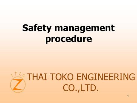 1 THAI TOKO ENGINEERING CO.,LTD. Safety management procedure.