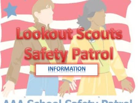 What is Safety Patrol? An opportunity for 4 th and 5 th grade students to help teachers and students everyday A chance to take on more responsibility.