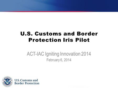 ACT-IAC Igniting Innovation 2014 February 6, 2014.