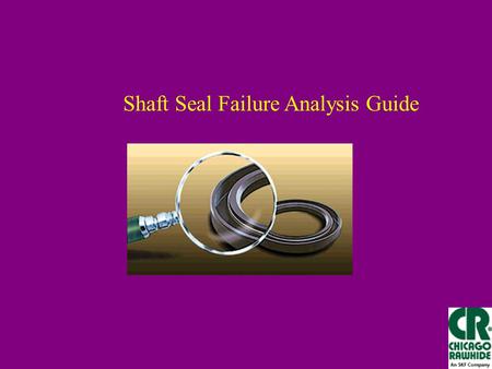 Shaft Seal Failure Analysis Guide