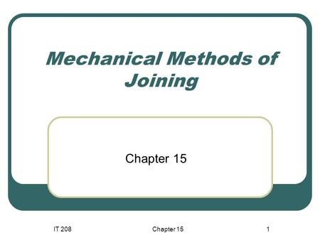 Mechanical Methods of Joining
