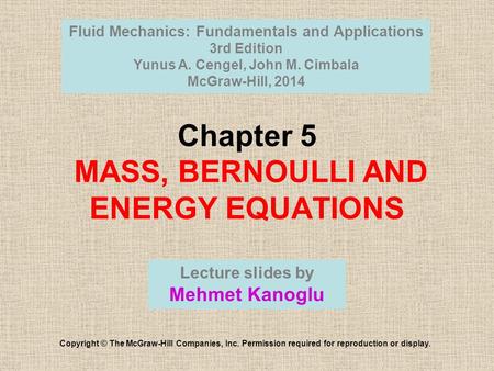 Chapter 5 MASS, BERNOULLI AND ENERGY EQUATIONS
