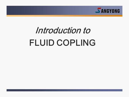 Introduction to FLUID COPLING.