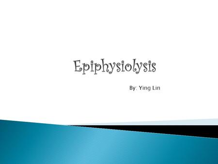 By: Ying Lin.  Loosening or separation, either partial or complete, of an epiphysis from the shaft of a bone.