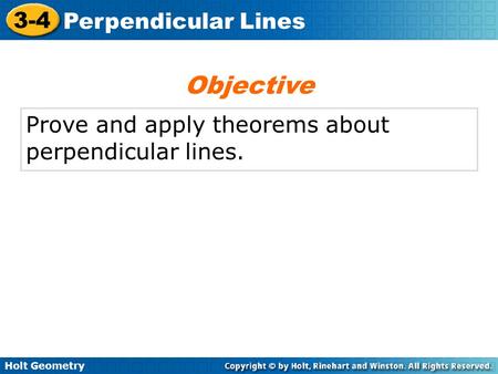 Objective Prove and apply theorems about perpendicular lines.
