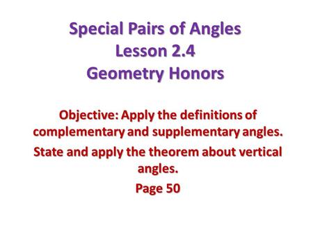 Special Pairs of Angles Lesson 2.4 Geometry Honors