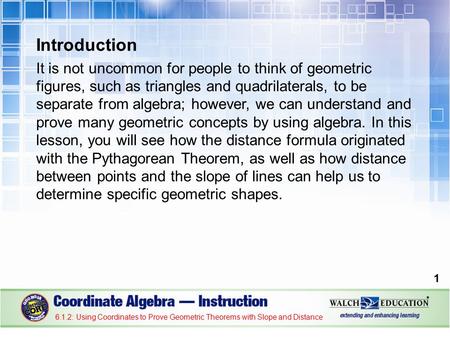 Introduction It is not uncommon for people to think of geometric figures, such as triangles and quadrilaterals, to be separate from algebra; however, we.
