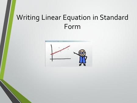 Writing Linear Equation in Standard Form