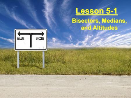 Lesson 5-1 Bisectors, Medians, and Altitudes. Ohio Content Standards: