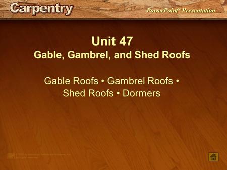 Gable, Gambrel, and Shed Roofs