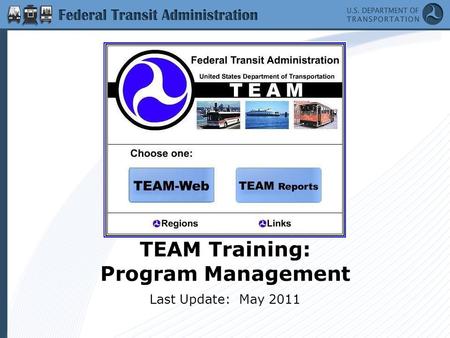 TEAM Training: Program Management Last Update: May 2011.