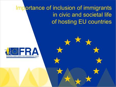 Importance of inclusion of immigrants in civic and societal life of hosting EU countries.
