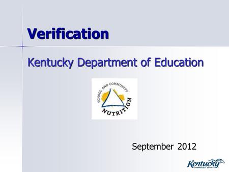 Verification Kentucky Department of Education September 2012.