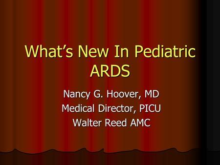 What’s New In Pediatric ARDS