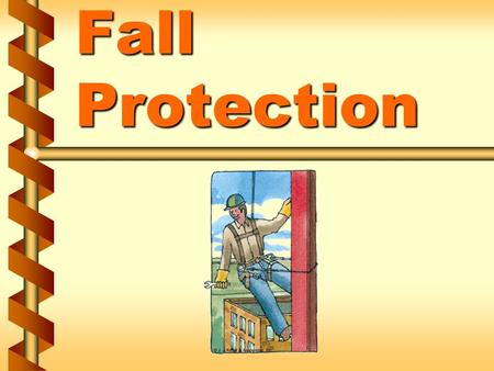Fall Protection. Types of falls v Falls from same level SlipsSlips TripsTrips High frequency rateHigh frequency rate Low injury severity rateLow injury.