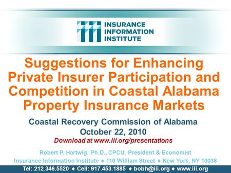 Suggestions for Enhancing Private Insurer Participation and Competition in Coastal Alabama Property Insurance Markets Coastal Recovery Commission of Alabama.