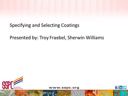 Introduction This webinar will provide guidance on how to properly specify and select a coating system for a specific substrate (carbon steel, other metals,