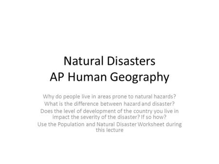 Natural Disasters AP Human Geography